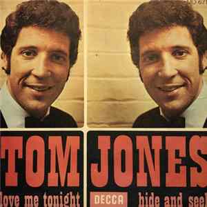 Tom Jones - Love Me Tonight / Hide And Seek flac