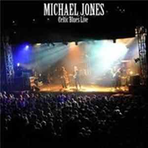 Michael Jones - Celtic Blues Live flac