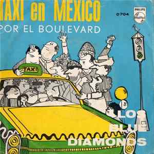 The Blue Diamonds - Taxi En Mexico (Taxi In Mexico) flac