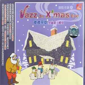 Various - Jazz on Xmas Eve 夜夜平安 ( 圣诞爵士殿堂) flac
