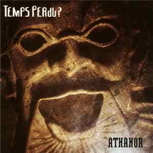 Temps Perdu? - Athanor flac