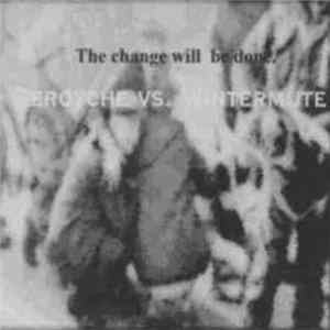 Geroyche vs. Wintermute - The Change Will Be Done flac