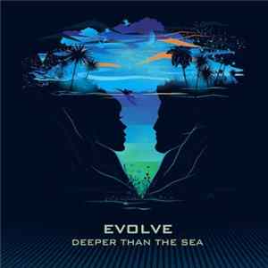 Evolve - Deeper Than The Sea flac