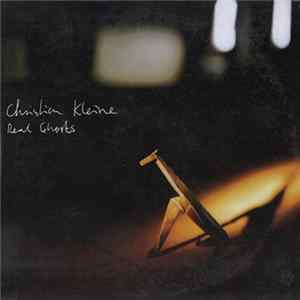 Christian Kleine - Real Ghosts flac