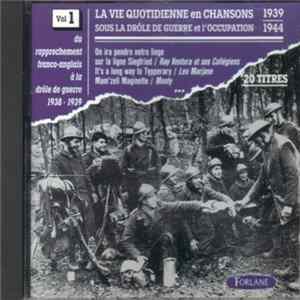 Various - La Vie Quotidienne En Chansons Sous La Drôle de Guerre Et L'Occupation 1939 - 1944 (Vol. 1) flac