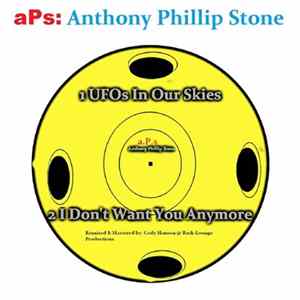 Anthony Phillip Stone - UFOs In Our Skies / I Don't Want You Anymore flac