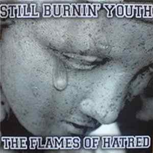 Still Burnin' Youth - The Flames Of Hatred flac