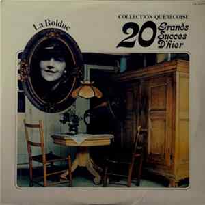 La Bolduc - Collection Québécoise : 20 Grands Succès D'Hier flac