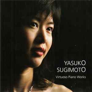 Yasuko Sugimoto - Virtuoso Piano Works flac