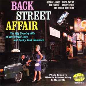 Various - Back Street Affair: The Big Country Hits Of Unfaithful Love And Honky Tonk Romance flac
