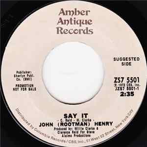 John "Rootman" Henry - Say It / Love Is Not A Stranger flac
