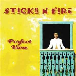 Sticks 'N' Fire - Perfect View flac