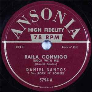 Daniel Santos Y Sus Rock N' Rollers - Baila Conmigo / Quiero A Mi Nena flac