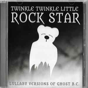 Twinkle Twinkle Little Rock Star - Lullaby Versions of Ghost B.C. flac