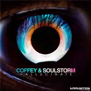 Soulstorm , Coffey - Hallucinate EP flac