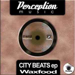 Waxfood - City Beats EP flac