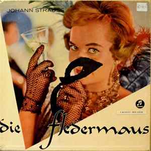 Johann Strauss, Philharmonia Orchestra, Philharmonia Chorus, Herbert von Karajan, Elisabeth Schwarzkopf, Nicolai Gedda, Rita Streich, Erich Kunz - Die Fledermaus flac