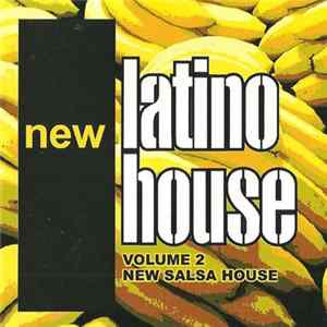 Various - New Latino House, Volume 2 (New Salsa House) flac