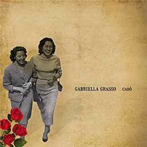 Gabriella Grasso - Cadò flac