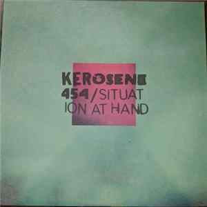 Kerosene 454 - Situation At Hand flac