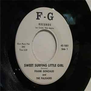 Frank Gonzales And The Palisades - Sweet Surfing Little Girl / Let's Make Up flac