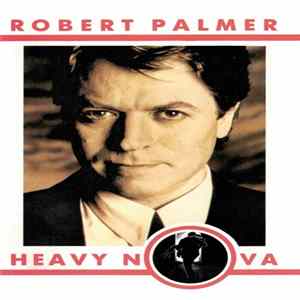 Robert Palmer - Heavy Nova flac