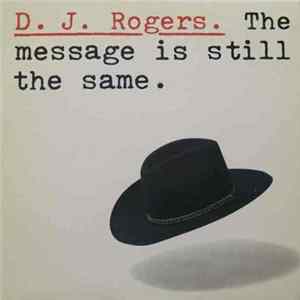D. J. Rogers - The Message Is Still The Same flac