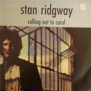 Stan Ridgway - Calling Out To Carol flac