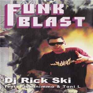 DJ Rick Ski Feat. Flowinimmo & Toni L - Funk Blast flac
