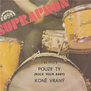 Zdeněk Mann - Pouze Ty (Rock Your Baby) / Koně Vraný flac