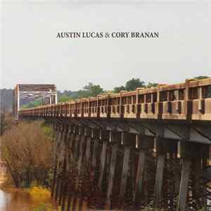 Austin Lucas & Cory Branan - Austin Lucas & Cory Branan flac