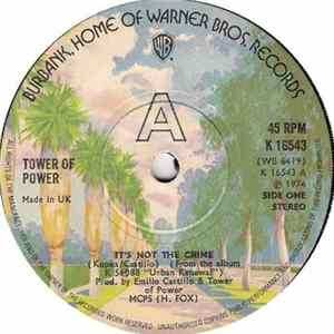 Tower Of Power - It's Not The Crime / Only So Much Oil In The Ground flac