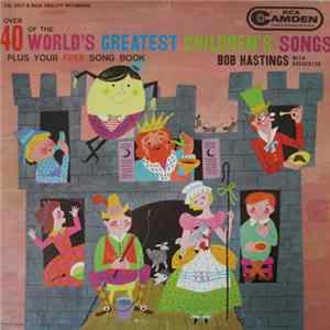 Bob Hastings - Over 40 Of The World's Greatest Songs flac