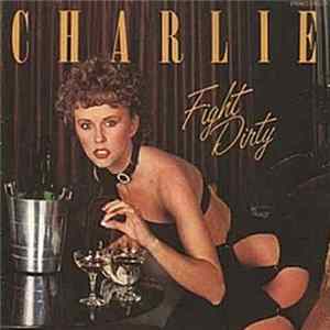 Charlie - Fight Dirty flac