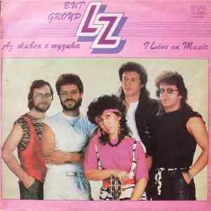 Group LZ - Аз Живея С Музика = I Live On Music flac