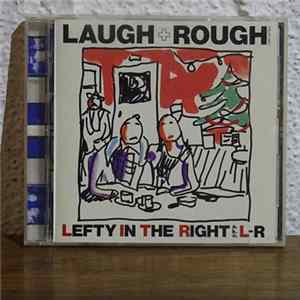 Lefty In The Right a.k.a. L↔R - Laugh+Rough flac