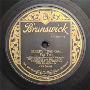 Ben Bernie And His Hotel Roosevelt Orchestra - Sleepy Time Gal / A Little Bit Bad flac