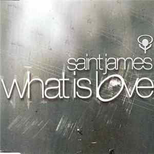 Saint James - What Is Love flac