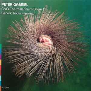 Peter Gabriel - OVO The Milennium Show 1 Generic Radio Interview flac