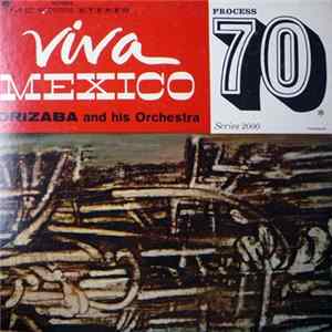 Orizaba And His Orchestra - Viva Mexico - 70 flac