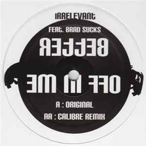 Irrelevant Feat. Brad Sucks - Better Off In Me flac