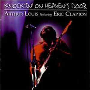 Arthur Louis Featuring Eric Clapton - Knockin' On Heaven's Door flac