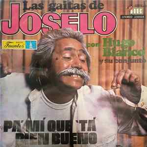 Joselo Con Hugo Blanco Y Su Conjunto - Pa´Mi Que Tá Bien Bueno flac