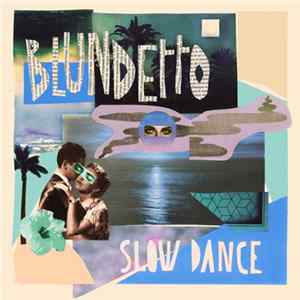 Blundetto - Slow Dance flac