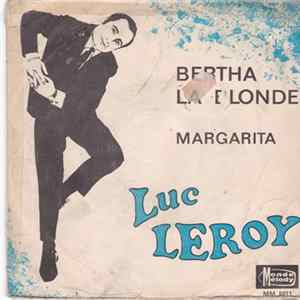 Luc Leroy - Bertha La Blonde / Margarita flac
