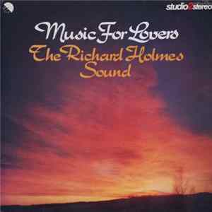 The Richard Holmes Sound - Music For Lovers flac