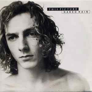 This Picture - Naked Rain flac