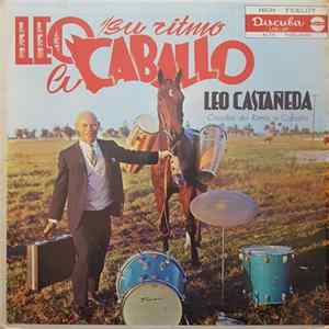 Leo Castañeda - Leo Con Su Ritmo A Caballo flac