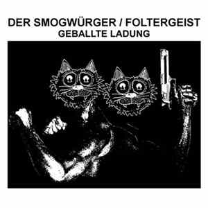 Der Smogwürger / Foltergeist - Geballte Ladung flac