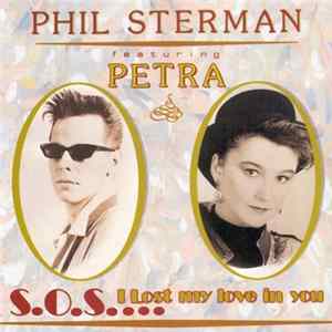 Phil Sterman Featuring Petra - S.O.S.....I Lost My Love In You flac